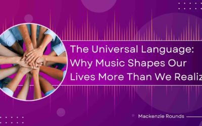 The Universal Language: Why Music Shapes Our Lives More Than We Realize